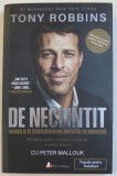 DE NECLINTIT - MANUAL DE STRATEGII PENTRU LIBERTATEA TA FINANCIARA de TONY ROBBINS, 2017 ,