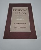 Religie Ed L Miller Believing in God Carte in limba engleza