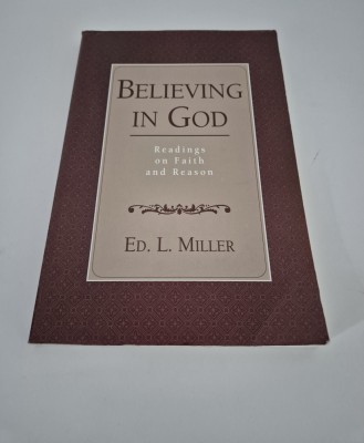 Religie Ed L Miller Believing in God Carte in limba engleza foto