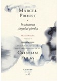 In Cautarea Timpului Pierdut Vol. 5 - Marcel Proust - Roman Beletristica