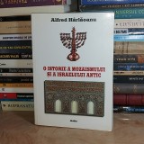 ALFRED HARLAOANU - O ISTORIE A MOZAISMULUI SI A ISRAELULUI ANTIC , 2001 *