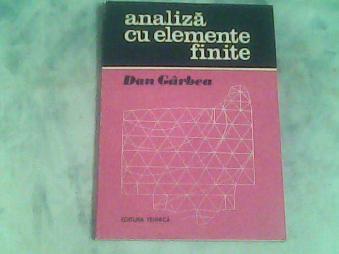 Analiza cu elemente finite-aplicatii pe microcalculatoare-Dan Garbea