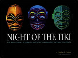 Night Of The Tiki: The Art of Shag, Schmaltz and Selected Oceanic Carvings