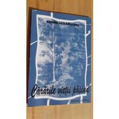 Cararile vietii pasind- Corneliu Barleanu