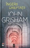 Cumpara ieftin Ingerii dreptatii - 2019 - John Grisham (@E14), Rao