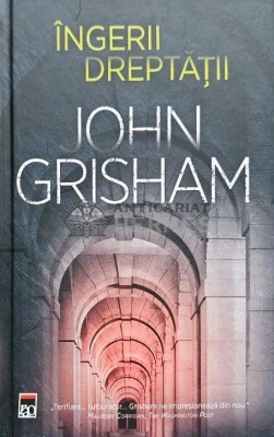 Ingerii dreptatii - 2019 - John Grisham (@E14) foto
