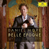 Belle poque | Daniel Hope, Deutsche Grammophon