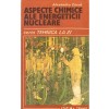 Alexandru Cecal - Aspecte chimice ale energeticii nucleare - 137449