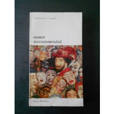 Francine Claire Legrand - Ensor necunoscutul