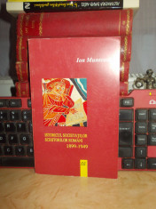 ION MUNTEANU - ISTORICUL SOCIETATILOR SCRIITORILOR ROMANI : 1899-1949 * foto