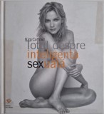 Totul despre inteligenta sexuala &ndash; Kim Cattrall - Carte