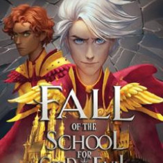 Fall of the School for Good and Evil. The School for Good and Evil #0.5 - Soman Chainani