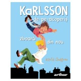 Cumpara ieftin Karlsson de pe acoperis zboara din nou, Astrid Lindgren, Editura Art