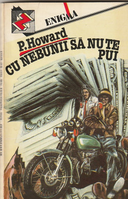 P. HOWARD - CU NEBUNII SA NU TE PUI foto