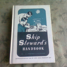 SHIP STEWARD'S HANDBOOK - J.J. TRAYNER (CARTE IN LIMBA ENGLEZA)