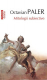 Mitologii subiective - Paperback brosat - Octavian Paler - Polirom, 2022