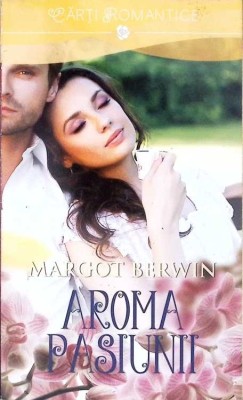 AROMA PASIUNII-MARGOT BERWIN-341552 foto