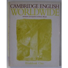 CAMBRIDGE ENGLISH WORLDWIDE by ANDREW LITTLEJOHN and DIANA HICKS , WORKBOOK ONE , 1999