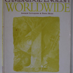 CAMBRIDGE ENGLISH WORLDWIDE by ANDREW LITTLEJOHN and DIANA HICKS , WORKBOOK ONE , 1999