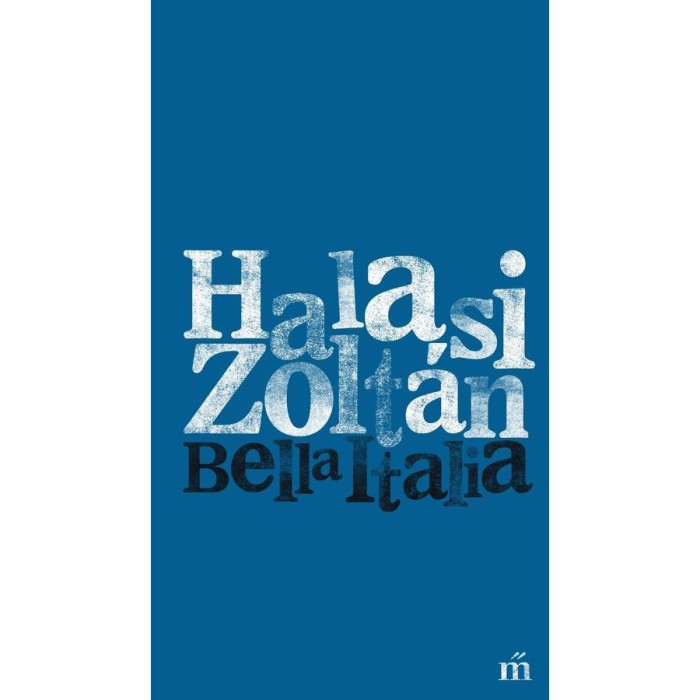 Bella Italia - Halasi Zolt&aacute;n