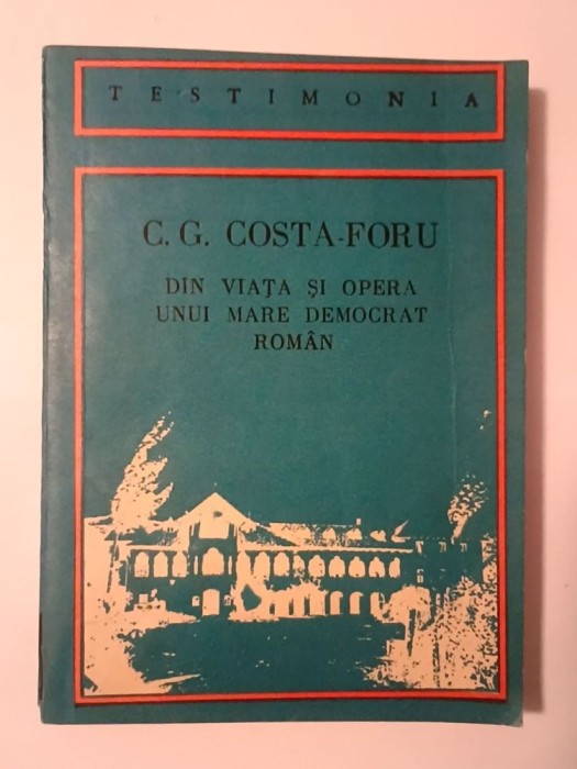 C. G. Costa-Foru - din viața și opera unui mare democrat rom&acirc;n (1986) (c&acirc;teva sublinieri)