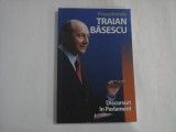 PRESEDINTELE TRAIAN BASESCU - DISCURSURI IN PARLAMENT 2004-2009