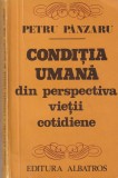 Petru Panzaru - Conditia umana din perspectiva vietii cotidiene