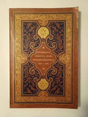 Gheorghe Moisescu - Centenarul Societății Academice Literare Rom&amp;acirc;nia Jună din Viena 1871-1971 foto