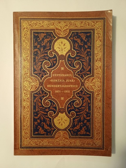 Gheorghe Moisescu - Centenarul Societății Academice Literare Rom&acirc;nia Jună din Viena 1871-1971