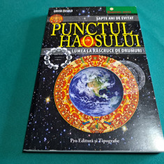 PUNCTUL HAOSULUI * LUMEA LA RĂSCRUCE DE DRUMUIR/ ERVIN LASZLO / 2008 *