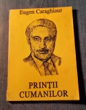Printii cumanilor Eugen Caraghiaur