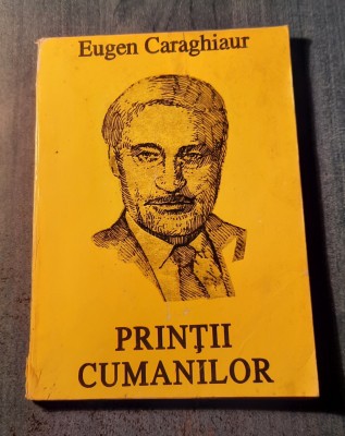 Printii cumanilor Eugen Caraghiaur foto