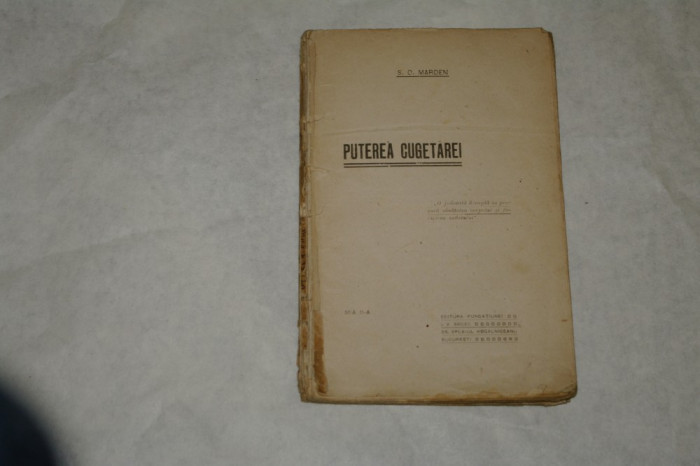 Puterea cugetarei - S. O. Marden - Editura Socec - 1922 ?