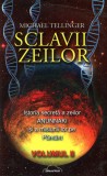 Sclavii Zeilor Vol. 2 - Michael Tellinger, Nicol 2015, Carte Paranormal