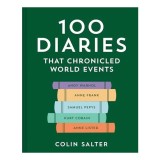 Cumpara ieftin 100 Diaries That Chronicled World Events