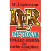 M. Copaceanu - Dictionar englez - roman de verbe complexe - 118511