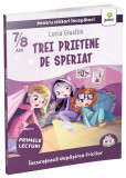 Primele lecturi - Trei prietene de speriat 7-8 ani