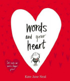 Words and Your Heart | Kate Jane Neal, Simon &amp; Schuster