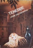 TENEBRE-JOHN GALSWORTHY