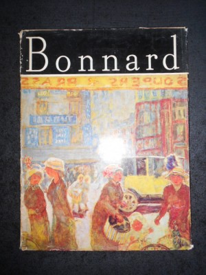 IRINA FORTUNESCU - PIERRE BONNARD. ALBUM CLASICII PICTURII UNIVERSALE foto