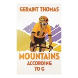 Ghid Ciclism Montan: Cele 25 Mari Urcari din Lume - Mountains According to G - Tehnicile si Provocarile