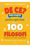 Cumpara ieftin De ce? Povesti pentru copii isteti despre 100 de filosofi