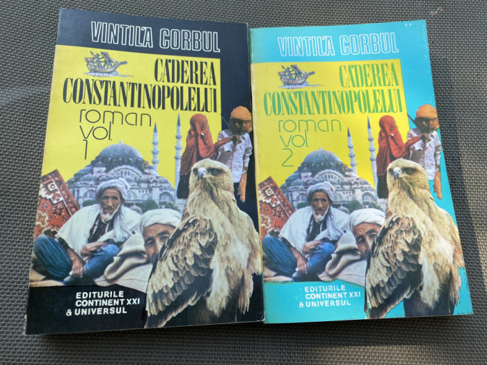 Vintila Corbul - Caderea Constantinopolelui (2 volume)