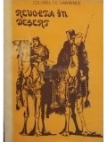 T. E. Lawrence - Revolta in desert (Editia: 1991)