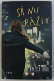 SA NU RAZI :(( , roman de RALUCA FEHER , 2019