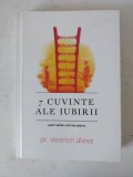 7 Cuvinte ale iubirii: sacre taine care ne unesc - Preot Visarion Alexa