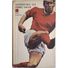 Ascensiunea lui Gerry Logan &ndash; Brian Glanville