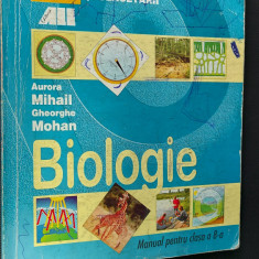 BIOLOGIE CLASA A VIII A - AURORA MIHAIL , GHEORGHE MOHAN EDITURA ALL