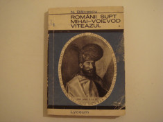 Romanii supt Mihai-Voievod Viteazul vol. I -Nicolae Balcescu Editura Tineretului foto