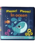 Cumpara ieftin In ocean. Prima mea carticica de baie. Pleosc! Pleosc!/***